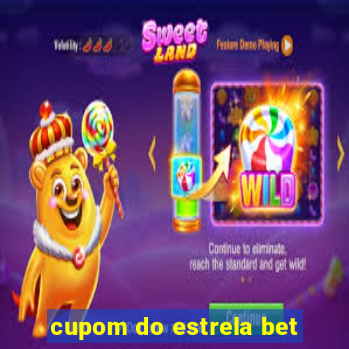 cupom do estrela bet